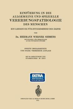 Einfuhrung in Die Allgemeine Und Spezielle Vererbungspathologie Des Menschen: Ein Lehrbuch Fur Studierende Und Arzte