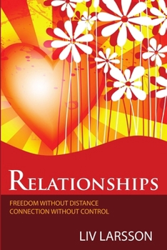 Paperback Relationships, freedom without distance, connection without control Book