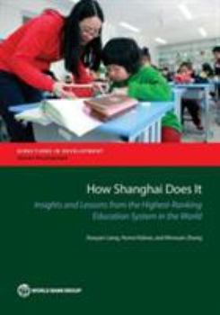 Paperback How Shanghai Does It: Insights and Lessons from the Highest-Ranking Education System in the World Book