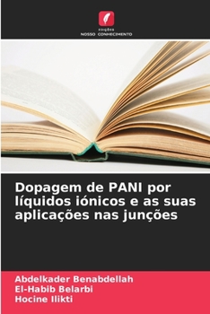 Paperback Dopagem de PANI por líquidos iónicos e as suas aplicações nas junções [Portuguese] Book