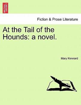 Paperback At the Tail of the Hounds: A Novel. Book