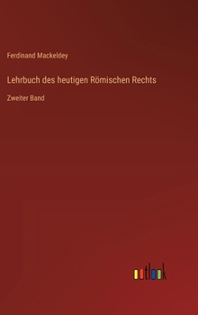 Lehrbuch des heutigen Römischen Rechts: Zweiter Band (German Edition)