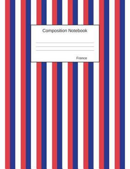 Paperback France Composition Notebook: Graph Paper Book to write in for school, take notes, for kids, students, teachers, homeschool, blue, white, red stripe Book