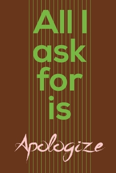 Paperback All I ask for is apologize Book