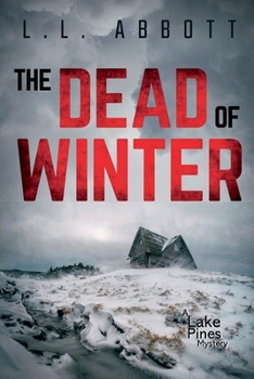 Paperback The Dead Of Winter: A Lake Pines Mystery (A Lake Pines Murder Mystery Series) Book