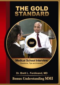 The Gold Standard Medical School Interview : Questions, Tips and Answers