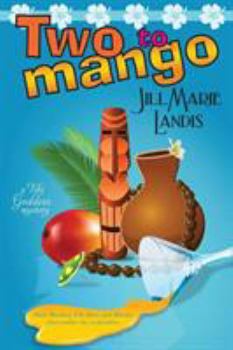 Two to Mango - Book #2 of the A Tiki Goddess Mystery