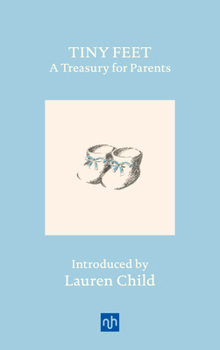 Hardcover Tiny Feet: A Treasury for Parents: An Anthology Book