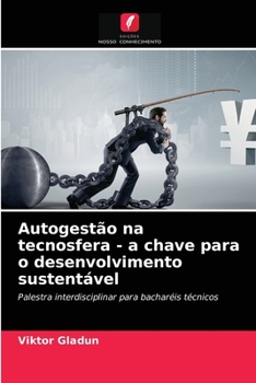 Paperback Autogestão na tecnosfera - a chave para o desenvolvimento sustentável [Portuguese] Book