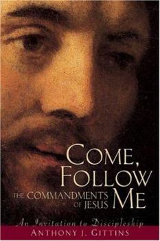 Paperback Come, Follow Me: The Commandments of Jesus Book