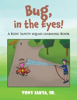 Paperback Bug, in the Eyes!: A Kids' Safety Squad Learning Book