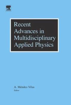 Hardcover Recent Advances in Multidisciplinary Applied Physics: Proceedings of the First International Meeting on Applied Physics (Aphys-2003) Book