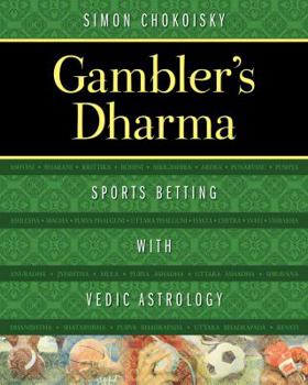 Paperback Gambler's Dharma: Sports Betting with Vedic Astrology Book