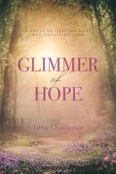 Paperback Glimmer of Hope: Sequel to Bethel Book