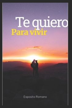 Paperback Te quiero para vivir [Spanish] Book