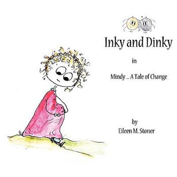 Paperback Inky and Dinky: Mindy .... A Tale of Change Book