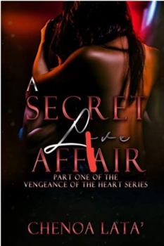 Paperback A Secret Love Affair Part One Of The Vengeance Of The Heart Series Book