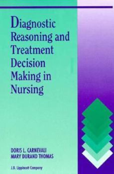 Paperback Diagnostic Reasoning and Treatment Decision Making in Nursing Book