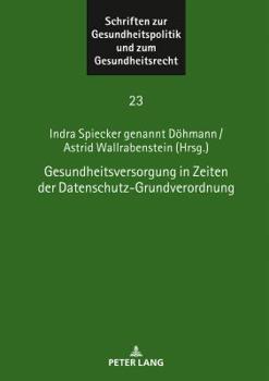 Hardcover Gesundheitsversorgung in Zeiten Der Datenschutz-Grundverordnung [German] Book