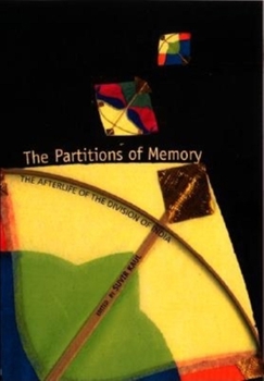 Paperback The Partitions of Memory: The Afterlife of the Division of India Book