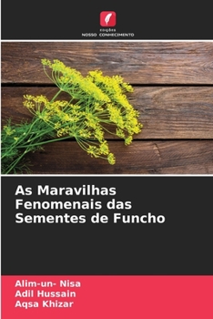 Paperback As Maravilhas Fenomenais das Sementes de Funcho [Portuguese] Book