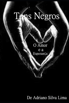 Paperback Tons Negros: O Amor e a Esperança [Portuguese] Book