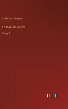 Le foyer de l'opéra: Tome 7 (French Edition)