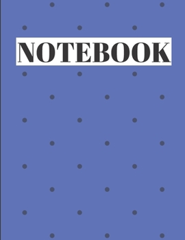 NOTEBOOK: Unlined Journal, Unlined diary or unlined Notebook, perfectly sized to 8,5X11 INCHES, 120 numbered pages/Blue cover with dots. (blank journal notebooks)