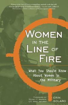 Paperback Women in the Line of Fire: What You Should Know about Women in the Military Book