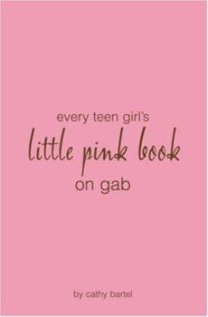Paperback Every Teen Girl's Little Pink Book on Gab Book