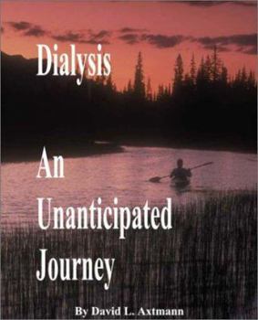 Paperback Dialysis : An Unanticipated Journey Book