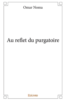 Paperback Au reflet du purgatoire [French] Book