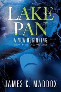 Paperback Lake Pan: A New Beginning - Book I In the Lake Pan Series Book