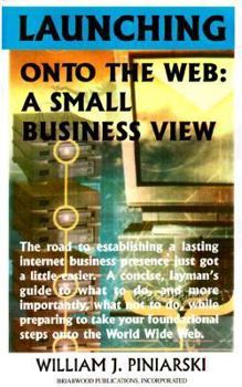 Paperback Launching Onto the Web: A Small Business View Book