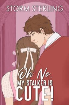 Paperback Oh No, My Stalker Is Cute!: A Sweet, Closed-Door Romcom Book