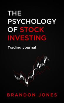 Paperback The Psychology of Stock Investing: Trading Journal Book