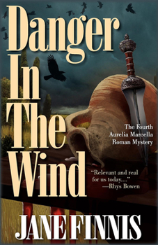 Hardcover Danger in the Wind: An Aurelia Marcella Roman Mystery Book