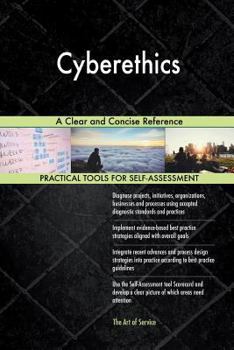 Cyberethics: A Clear and Concise Reference