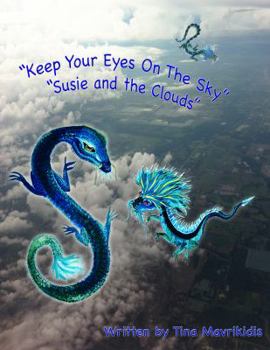 Paperback Keep Your Eyes On The Sky - Susie and the Clouds Book