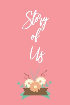 The Story of Us: Engagement Journal the Story of Us Notebook Journal-Couples Journal- Love Diary- Love Journal-Couples Scrapbook-Fill in the Blank Notebook.