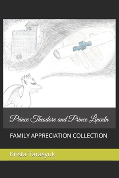 Paperback Prince Theodore and Prince Lincoln: Family Appreciation Collection Book
