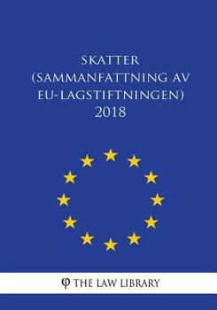 Paperback Skatter (Sammanfattning av EU-lagstiftningen) 2018 [Swedish] Book