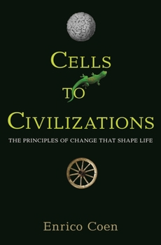 Hardcover Cells to Civilizations: The Principles of Change That Shape Life Book