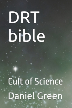 DRT bible: Cult of Science