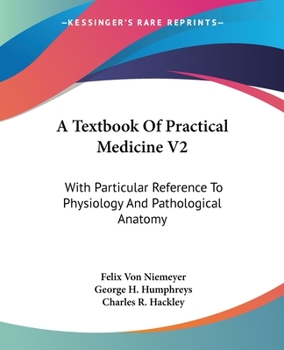 Paperback A Textbook Of Practical Medicine V2: With Particular Reference To Physiology And Pathological Anatomy Book