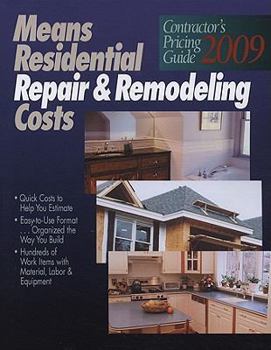Means Residential Repair & Remodeling Costs 2009: Contractor's Pricing Guide