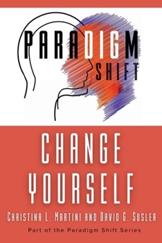 Paperback Change Yourself: Part of the Paradigm Shift Series Book