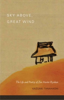 Paperback Sky Above, Great Wind: The Life and Poetry of Zen Master Ryokan Book