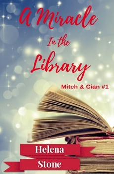 A Miracle in the Library - Book #1 of the Mitch & Cian