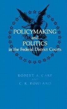 Hardcover Policymaking and Politics in the Federal District Courts Book